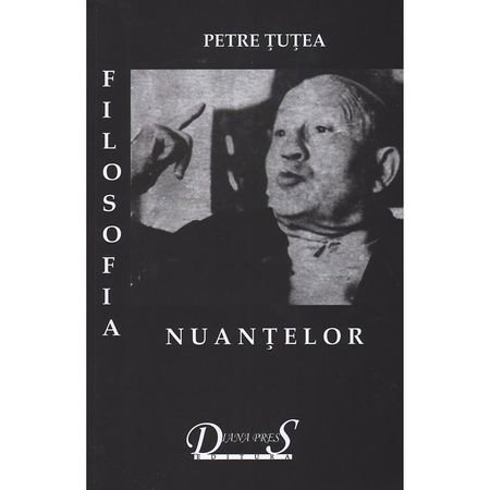 Filosofia nuantelor de Petre Tutea [1]
