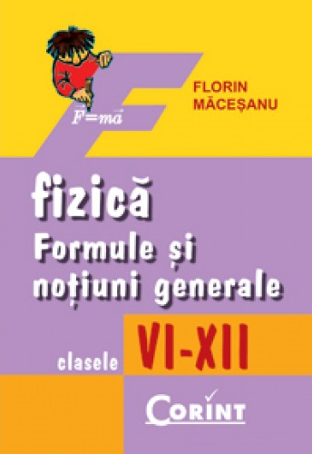 Fizica. Formule si notiuni generale VI-XII [1]
