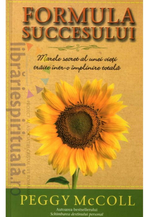 Formula succesului. Marele secret al unei vieti traite intr-o implinire totala [1]