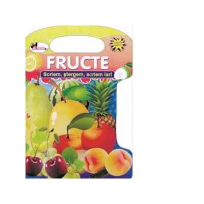 Fructe. Scriem, stergem, scriem iar! [1]