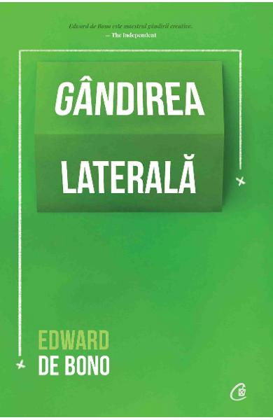 Gandirea laterala. Editia a IV - a de Edward de Bono [1]
