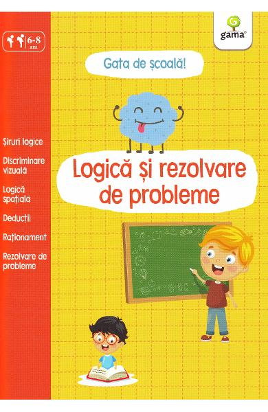 Gata de scoala! Logica si rezolvare de probleme [1]