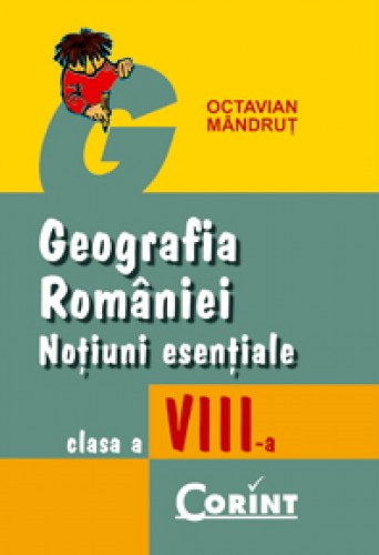 Geografia Romaniei. Notiuni generale. Clasa a VIII-a [1]