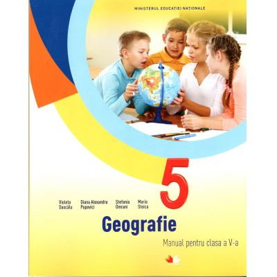 Geografie. Manual pentru clasa a V-a (contine CD) de Violeta Dascalu, Diana Alexandra Popovici, Stefania Omrani, Maria Stoica [1]
