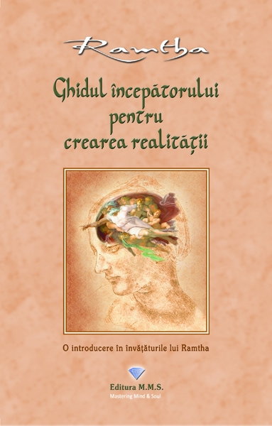Ghidul incepatorului pentru crearea realitatii - Ramtha [1]