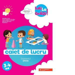 Hai la gradi! Stiinte. Caiet de lucru. 3-4 ani [1]
