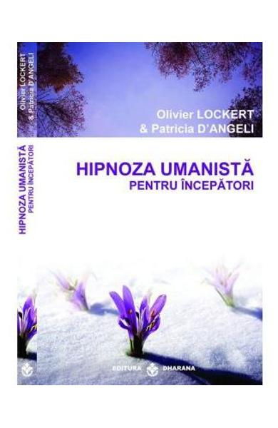 Hipnoza umanista pentru incepatori de Olivier Lockert, Patricia D'Angeli [2]