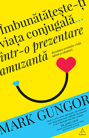 Imbunatateste-ti viata conjugala... intr-o prezentare amuzanta. Revelarea secretelor vietii, iubirii si casniciei [1]