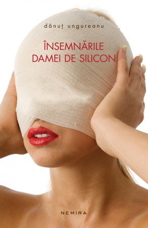 Insemnarile damei de silicon de Danut Ungureanu [1]
