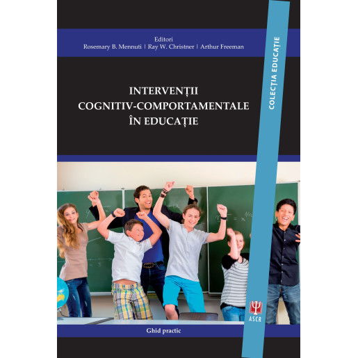 Interventii cognitiv-comportamentale in educatie de Rosemary B. Mennuti [1]