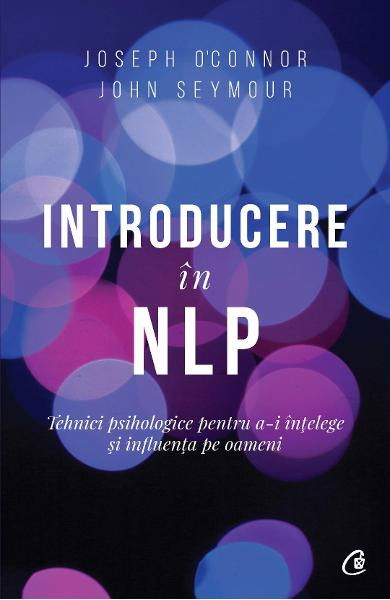 Introducere in NLP editia a II - a de Joseph O'Connor, John Seymour [3]