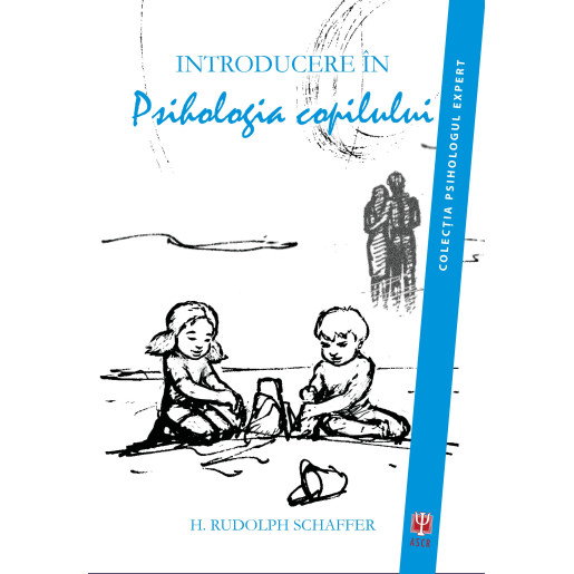 Introducere in psihologia copilului de Rudolph Shaffer [1]