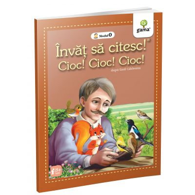 Invat sa citesc! Nivelul 0. Cioc! Cioc! Cioc! [1]