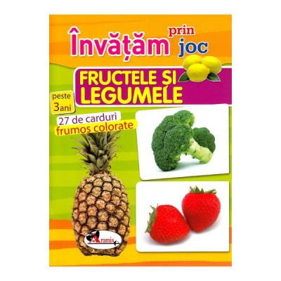 Invatam prin joc. Fructele si legumele. Carti de joc educative [1]