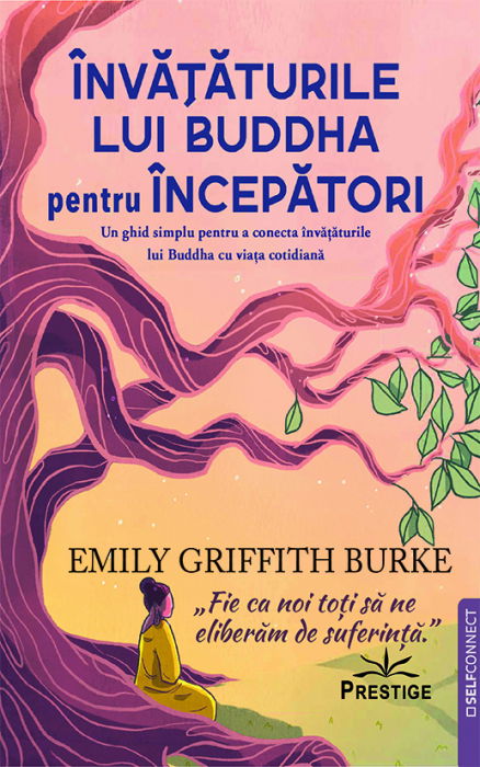 Invataturile lui Buddha pentru Incepatori de Emily Griffith Burke [1]