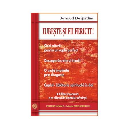 Iubeste si fii fericit! de Arnaud Desjardins [1]