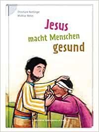Jesus macht Menschen gesund [1]