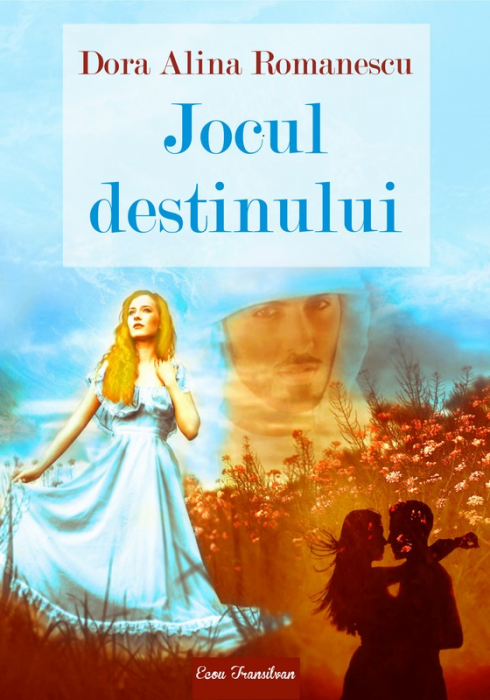 Jocul destinului de Dora Alina Romanescu [1]