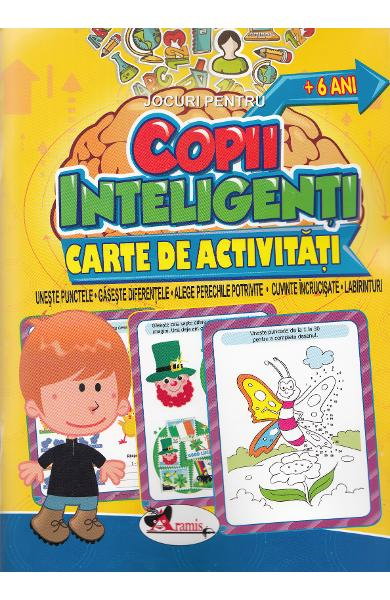 Jocuri pentru copii inteligenti +6 ani. Carte de activitati [1]