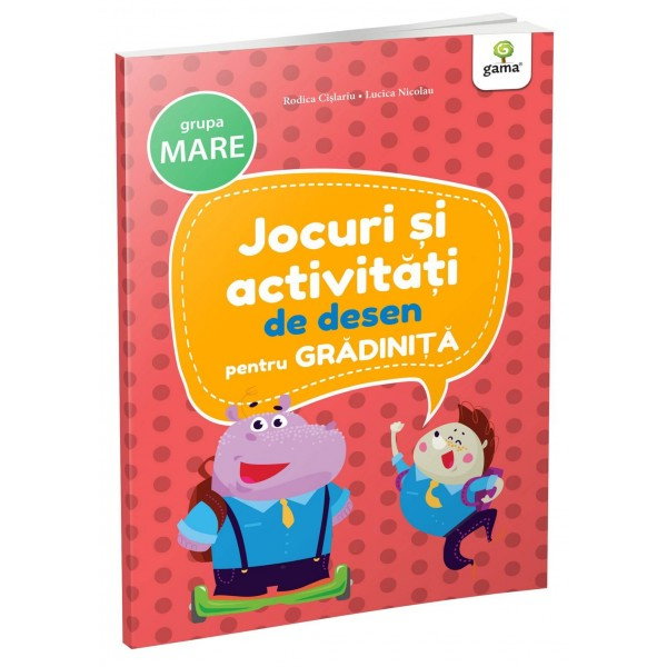 Jocuri si Activitati de Desen pentru Gradinita - Grupa Mare [1]