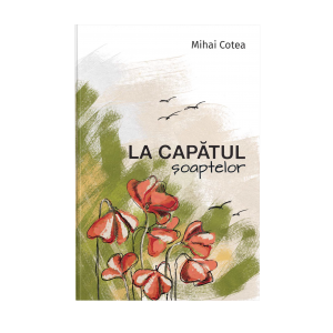 La capatul soaptelor de Mihai Cotea [1]