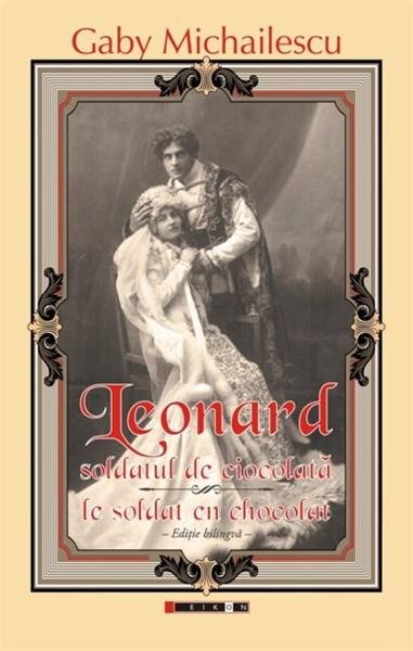 Leonard. Soldatul De Ciocolata [1]