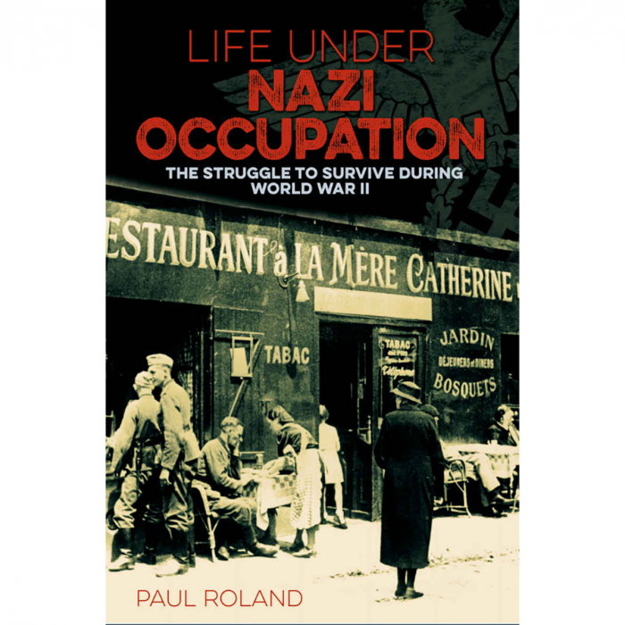 Life Under Nazi Occupation de Paul Roland [1]