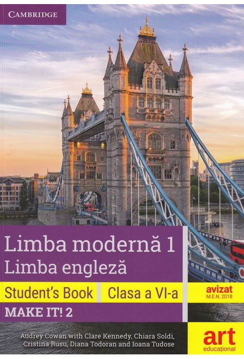 LIMBA ENGLEZA. Clasa a VI-a. Cartea elevului (Student's Book - Make it! 2) Make It! 2 - Student's Book + CD (2) + DVD de Audrey Cowan with Clare Kennedy, Chiara Soldi, Cristina Rusu, Diana Todoran and Ioana Tudose [1]