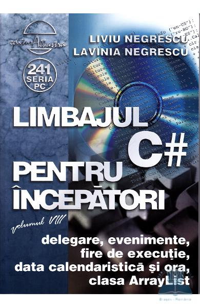 Limbajul C # pentru incepatori vol.8 de Liviu Negrescu, Lavinia Negrescu [1]