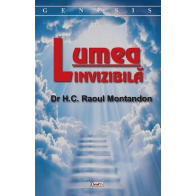 Lumea invizibila de Dr H. C. Raoul Montandon [1]