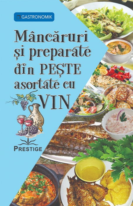Mancaruri si preparate din Peste asortate cu Vin [1]