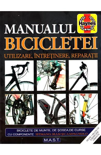 Manualul bicicletei. Utilizare, intretinere, reparatii de James Witts, Mark Storey [1]