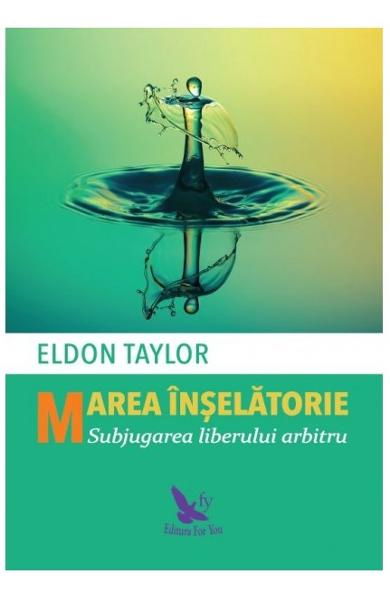 Marea inselatorie de Eldon Taylor [2]