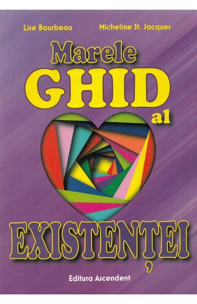 Marele ghid al existentei de Lise Bourbeau, Micheline St. Jacques [1]