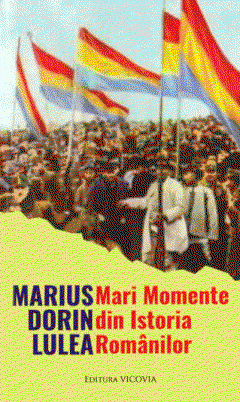 Mari Momente din Istoria Romanilor de Marius Dorin Lulea [1]