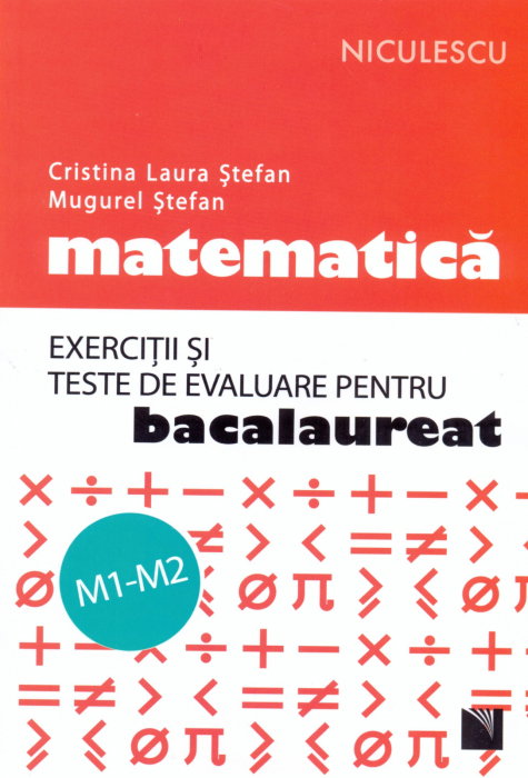 Matematica. Exercitii si teste de evaluare pentru bacalaureat. M1-M2 [1]