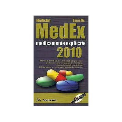 MedEx 2010. Medicamente explicate 2010 de Dr. Marius Negru, Dr. Marius Samoila, Dr. Anghel Laviniu [1]