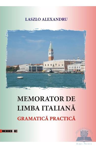 Memorator de limba italiana. Gramatica practica [1]