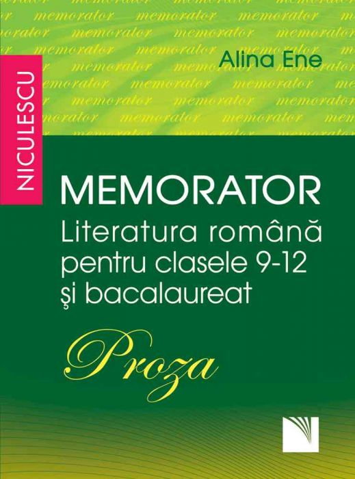 Memorator literatura romana clasele 9-12 si bacalaureat. Proza [1]