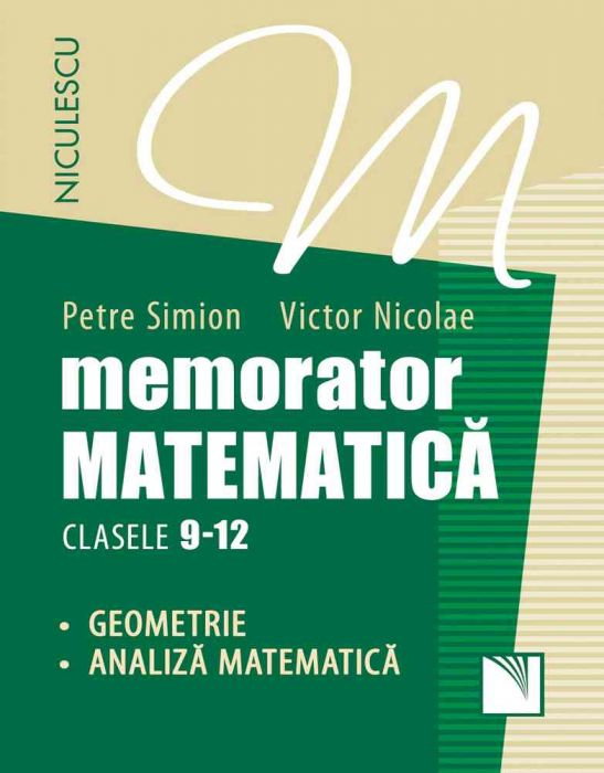 Memorator matematica: Geometrie, analiza matematica. Clasele 9-12 [1]