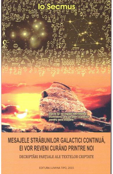 Mesajele strabunilor galactici continua, ei vor reveni curand printre noi de Io Secmus [1]