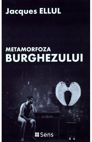 Metamorfoza burghezului de Jacques Ellul [1]