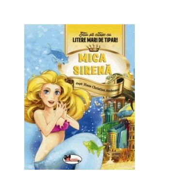 Mica sirena - Stiu sa citesc cu litere mari de tipar! [1]