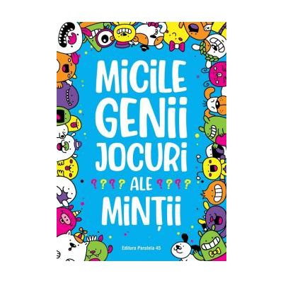 Micile Genii. Jocuri ale Mintii [1]