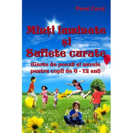 Minti luminate si suflete curate de Pavel Corut [1]