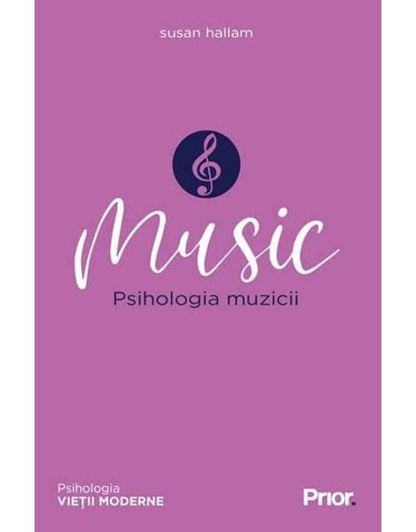 MUSIC. Psihologia muzicii de Susan Hallam [1]