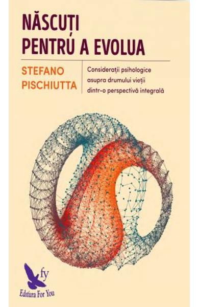 Nascuti pentru a evolua de Stefano Pischiutta [2]