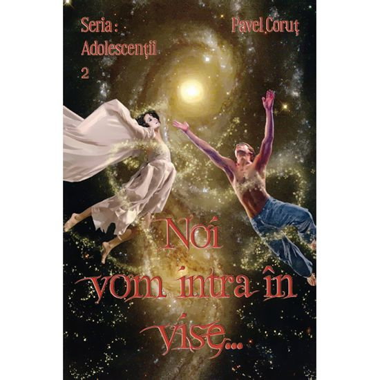 Noi vom intra in vise... de Pavel Corut [1]