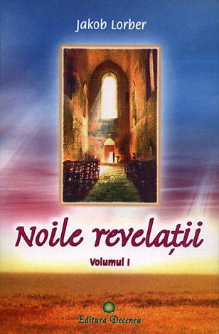 Noile revelatii vol. I de Kakob Lorber [2]