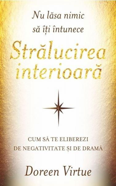 Nu lasa nimic sa iti intunece stralucirea interioarad de Doreen Virtue [2]